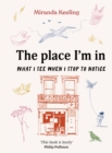 Image for The Place I&#39;m In