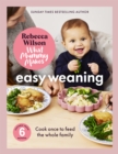 Image for What Mummy Makes: Easy Weaning