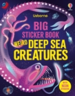Image for Big Sticker Book Weird Deep Sea Creatures