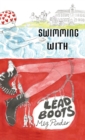 Image for Swimming With Lead Boots