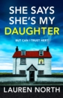 Image for She Says She&#39;s My Daughter