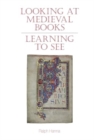 Image for Looking at Medieval Books