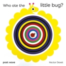 Image for Who ate the little bug?