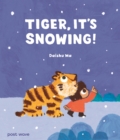Image for Tiger, It&#39;s Snowing!