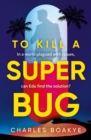 Image for To Kill A Superbug
