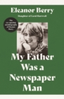 Image for My Father Was a Newspaper Man