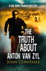 Image for The truth about Anton Van Zyl