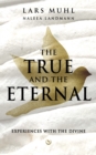 Image for THE TRUE AND THE ETERNAL