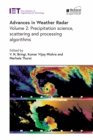 Image for Advances in Weather Radar: Precipitation science, scattering and processing algorithms, Volume 2