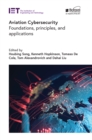 Image for Aviation cybersecurity: foundations, principles, and applications