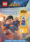 Image for LEGO® DC Super Heroes: Superman to the Rescue Activity Book (with Superman™ minifigure)