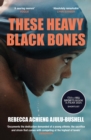 Image for These Heavy Black Bones