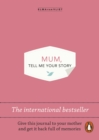 Image for Mum, Tell Me Your Story