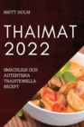 Image for Thaimat 2022 : Smackliga Och Autentiska Traditionella Recept