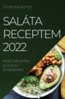 Image for Salata Receptem 2022 : Kivalo Receptek Elfoglalt Embereknek