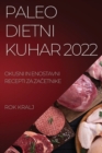 Image for Paleo Dietni Kuhar 2022 : Okusni in Enostavni Recepti Za ZaCetnike