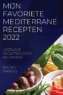 Image for Mijn Favoriete Mediterrane Recepten 2022
