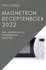Image for Magnetron Receptenboek 2022 : Snel En Gemakkelijk Toegankelijke Recepten