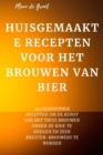 Image for Huisgemaakte Recepten Voor Het Brouwen Van Bier