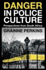 Image for Danger in Police Culture: Perspectives from South Africa