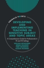 Image for Developing and Implementing Teaching in Sensitive Subject and Topic Areas: A Comprehensive Guide for Professionals in FE and HE Settings