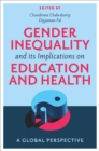 Image for Gender inequality and its implications on education and health  : a global perspective