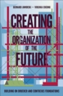 Image for Creating the Organization of the Future: Building on Drucker and Confucius Foundations