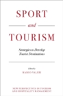 Image for Sport and Tourism: Strategies to Develop Tourist Destinations