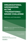 Image for Organizational wrongdoing as the &quot;foundational&quot; grand challenge  : definitions and antecedents
