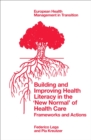 Image for Building and improving health literacy in the &#39;new normal&#39; of health care  : frameworks and actions