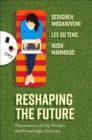 Image for Reshaping the future  : phenomenon of gig workers and knowledge-economy