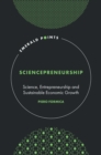 Image for Sciencepreneurship  : science, entrepreneurship and sustainable economic growth