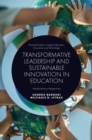 Image for Transformative leadership and sustainable innovation in education  : interdisciplinary perspectives