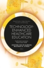 Image for Technology-enhanced healthcare education  : transformative learning for patient-centric health