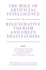 Image for The Role of Artificial Intelligence in Regenerative Tourism and Green Destinations