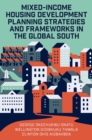 Image for Mixed-income housing development planning strategies and frameworks in the Global South
