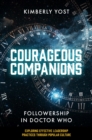 Image for Courageous Companions: Followership in Doctor Who