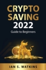 Image for Crypto saving 2022 : Guide to Beginners