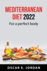 Image for Mediterranean diet 2022 : For a perfect body