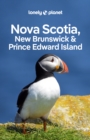 Image for Lonely Planet Nova Scotia, New Brunswick &amp; Prince Edward Island
