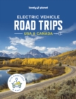 Image for Lonely Planet Electric Vehicle Road Trips USA &amp; Canada