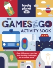 Image for Lonely Planet Kids The Games on the Go Activity Book