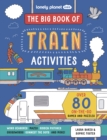 Image for Lonely Planet Kids The Big Book of Train Activities
