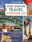 Image for Lonely Planet Kids Your Ultimate Travel Adventure List