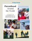 Image for Lonely Planet Parenthood Around the World