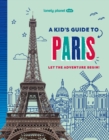 Image for Lonely Planet Kids A Kid&#39;s Guide to Paris