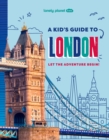 Image for Lonely Planet Kids A Kid&#39;s Guide to London