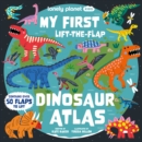 Image for Lonely Planet Kids My First Lift-the-Flap Dinosaur Atlas