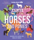 Image for Lonely Planet Kids Atlas of Horses and Ponies