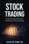 Image for Stock Trading : A Step-by-Step Manual for Profiting from Stock Trading